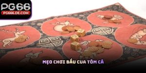 Mẹo chơi bầu cua tôm cá