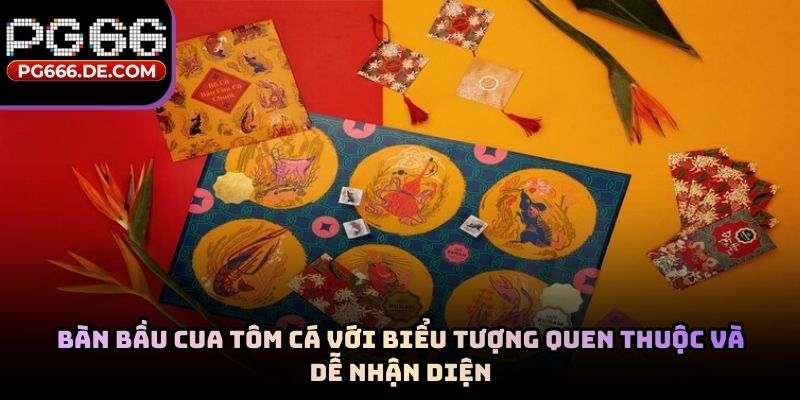 Bàn bầu cua tôm cá với biểu tượng quen thuộc và dễ nhận diện