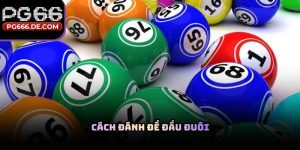Cách đánh đề đầu đuôi