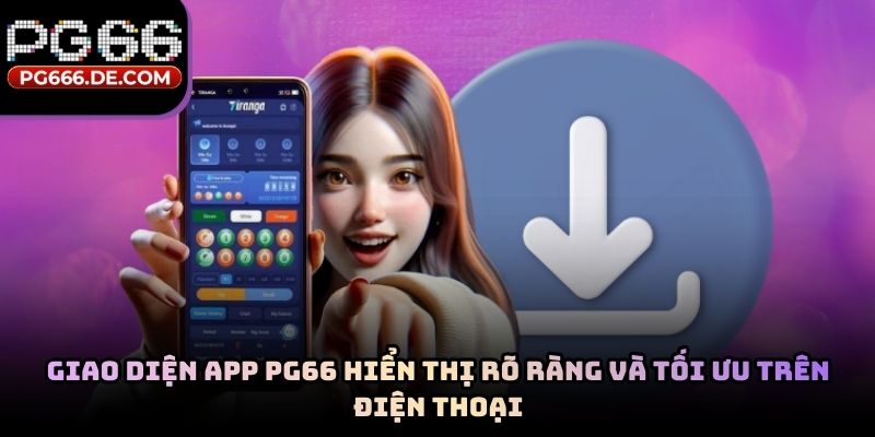 Giao diện app PG66 hiển thị rõ ràng và tối ưu trên điện thoại